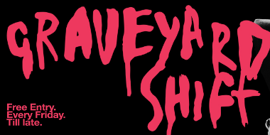 GRAVEYARD SHIFT - NEIGHBOURHOOD VOID / BEHIND YOU