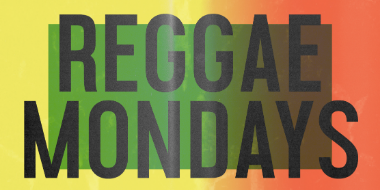 REGGAE MONDAYS