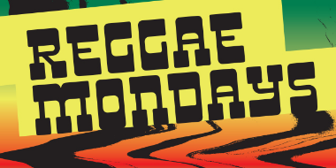 REGGAE MONDAYS