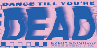 DANCE TILL YOU'RE DEAD